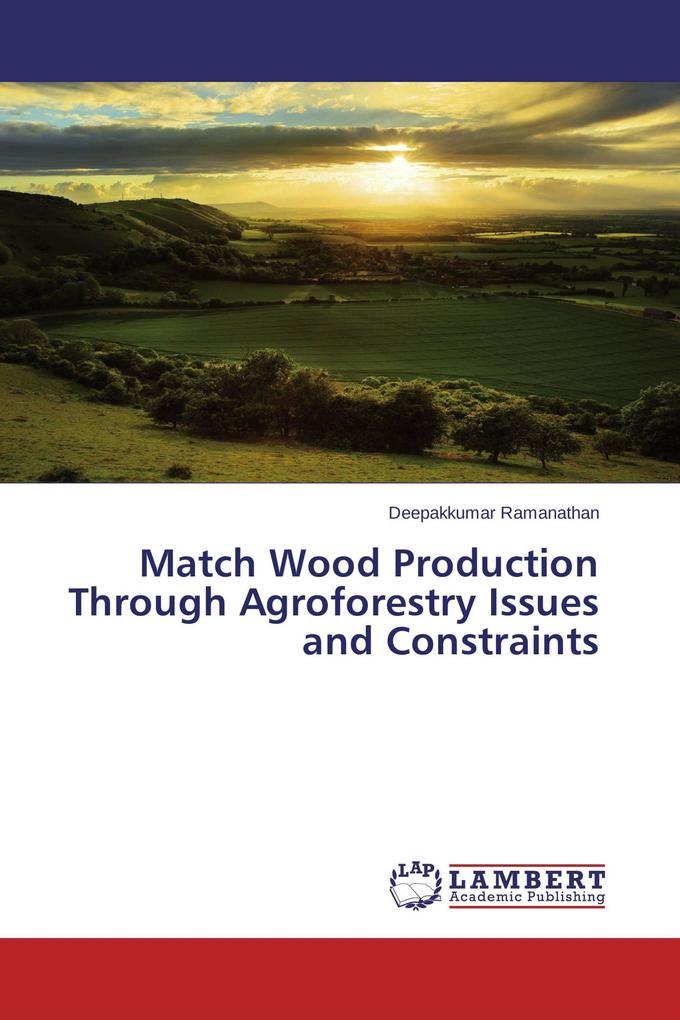 Match Wood Production Through Agroforestry Issues and Constraints