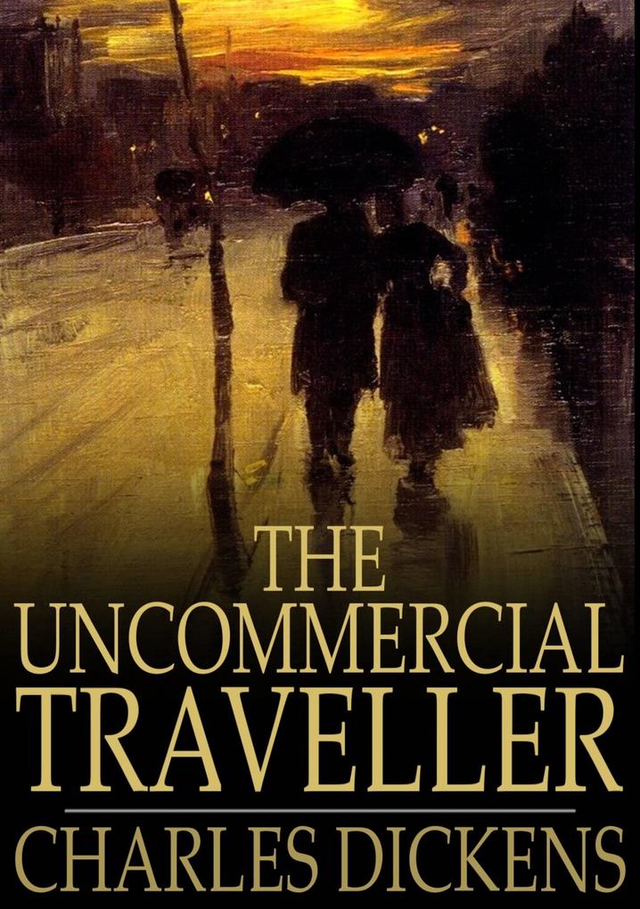 Uncommercial Traveller