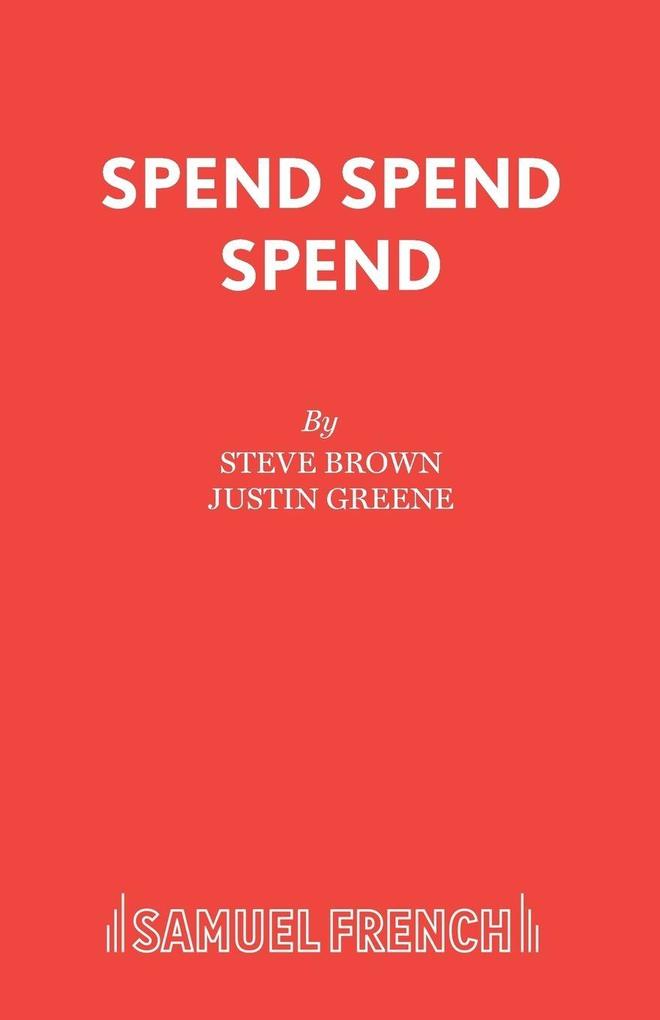 Spend Spend Spend