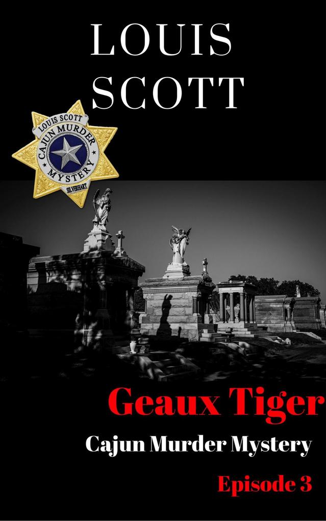 Geaux Tiger (Cajun Murder Mystery #3)