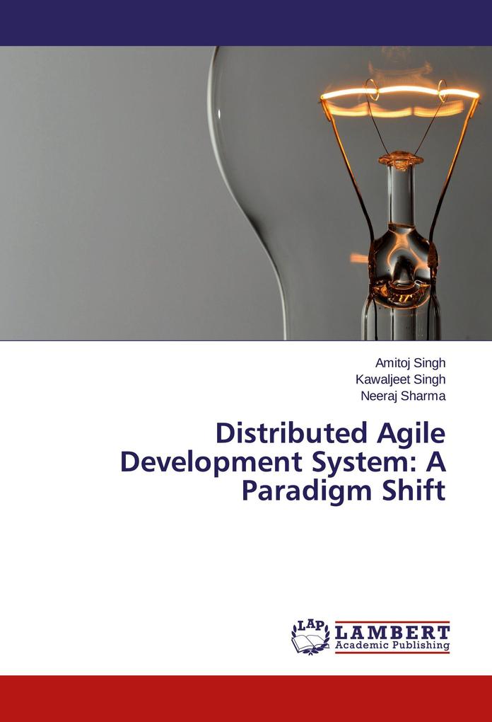 Distributed Agile Development System: A Paradigm Shift