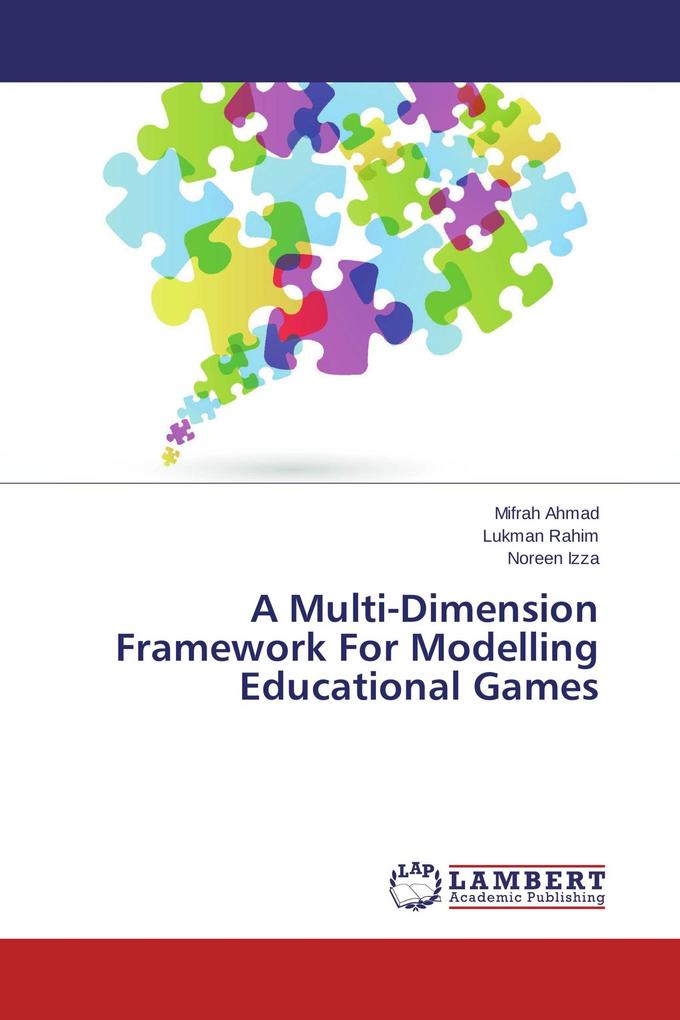 A Multi-Dimension Framework For Modelling Educational Games