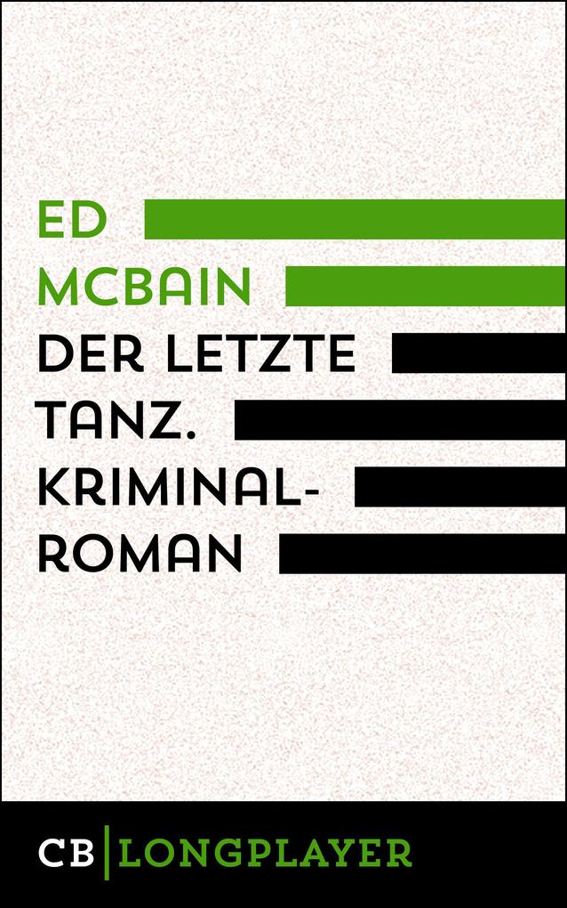 Ed McBain: Der letzte Tanz. Kriminalroman aus dem 87. Polizeirevier