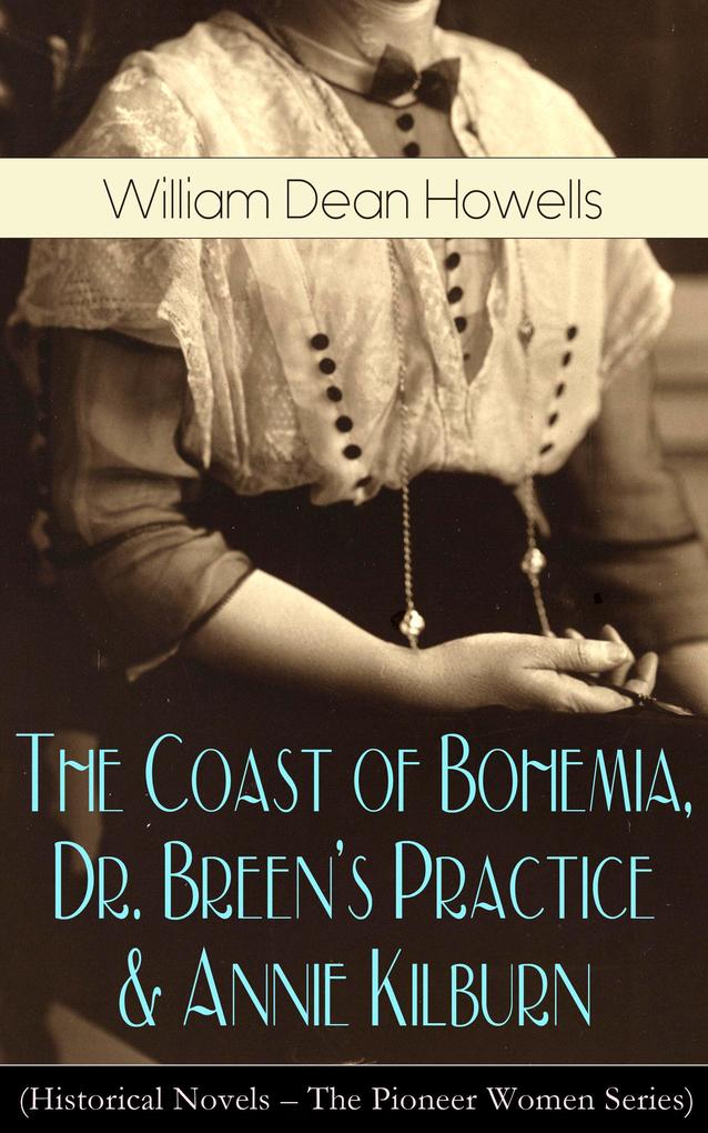 The Coast of Bohemia Dr. Breen‘s Practice & Annie Kilburn (Historical Novels)