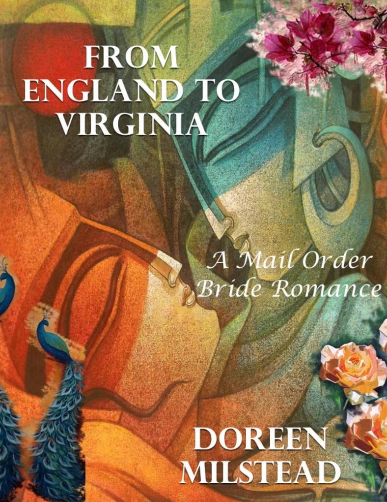 From England to Virginia: A Mail Order Bride Romance