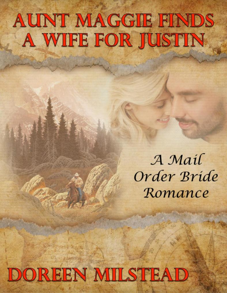 Aunt Maggie Finds a Wife for Justin: A Mail Order Bride Romance