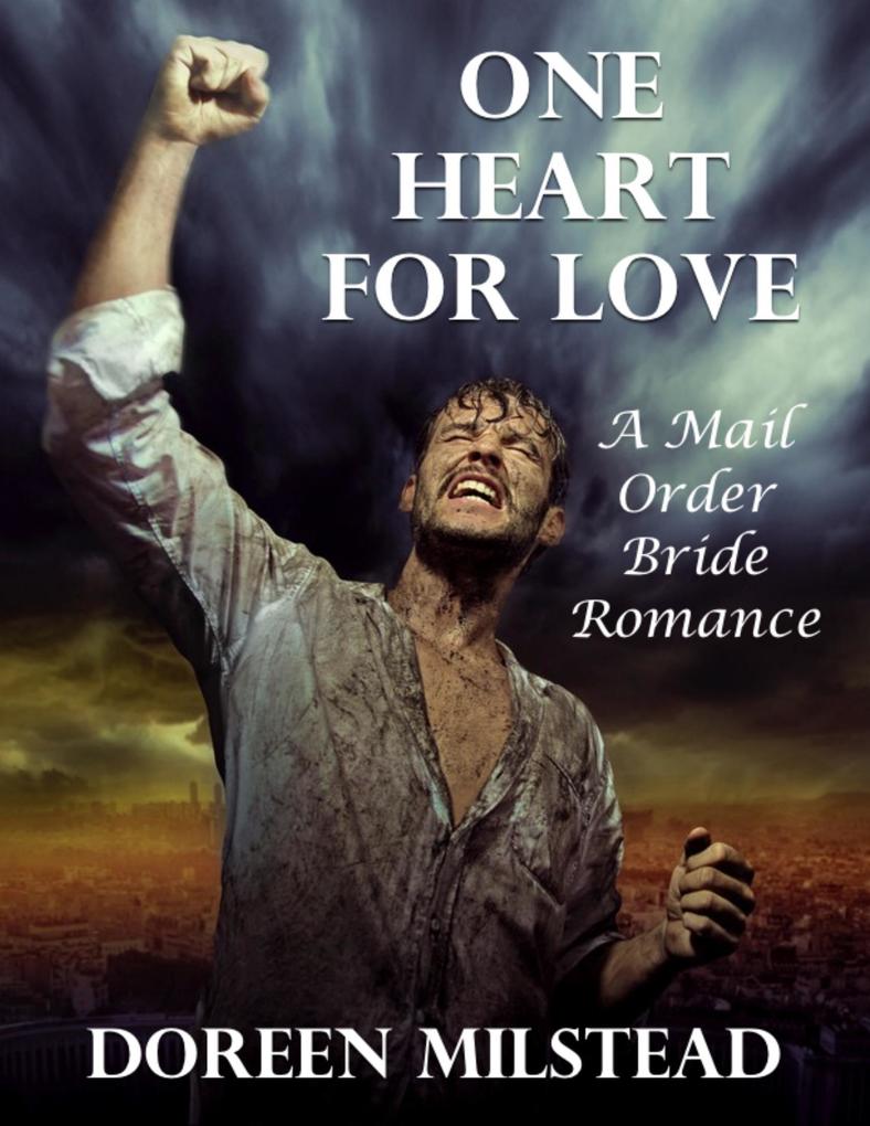 One Heart for Love: A Mail Order Bride Romance