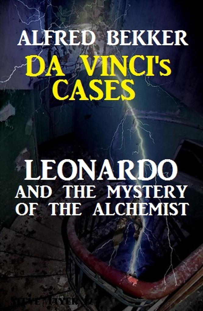 Leonardo and the Mystery of the Alchemist (Da Vinci‘s Cases #3)