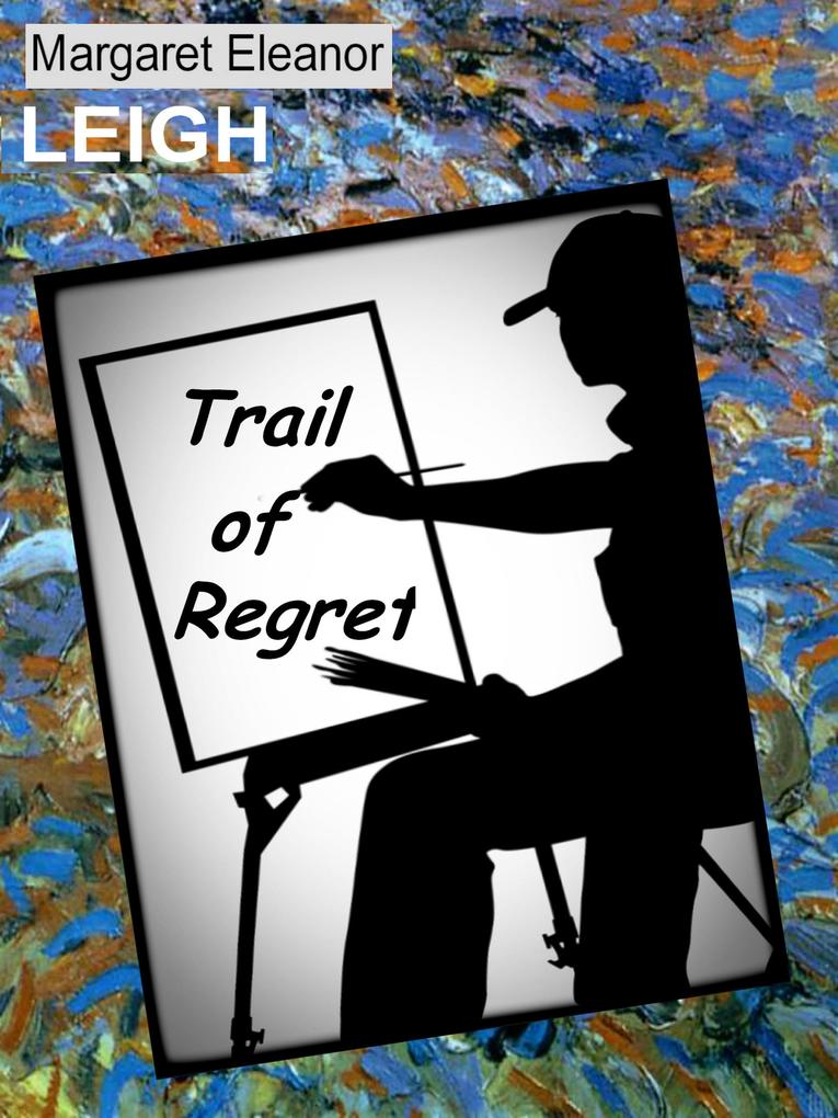 Trail of Regret (A Charlotte James mystery #1)