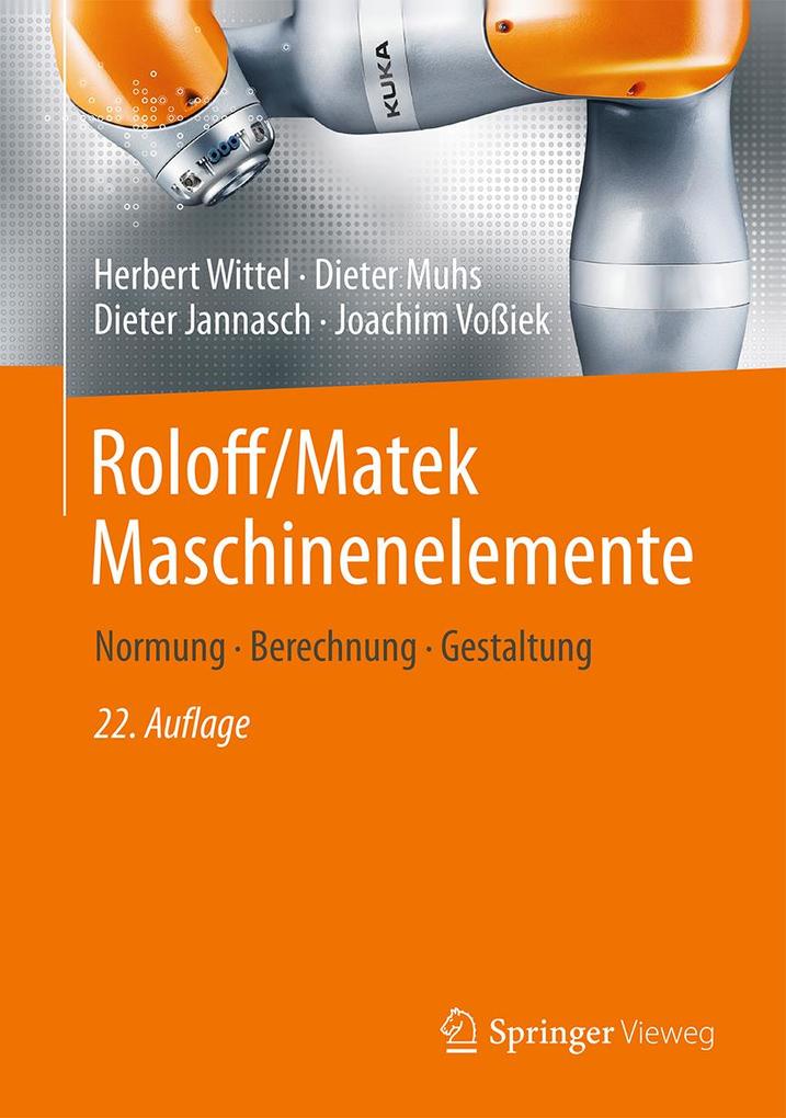 Roloff/Matek Maschinenelemente - Herbert Wittel/ Dieter Muhs/ Dieter Jannasch/ Joachim Voßiek