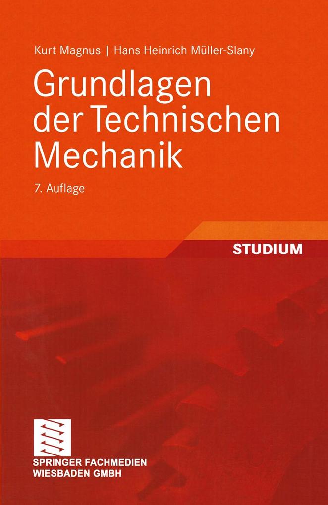 Grundlagen der Technischen Mechanik - Kurt Magnus/ Hans H. Müller-Slany