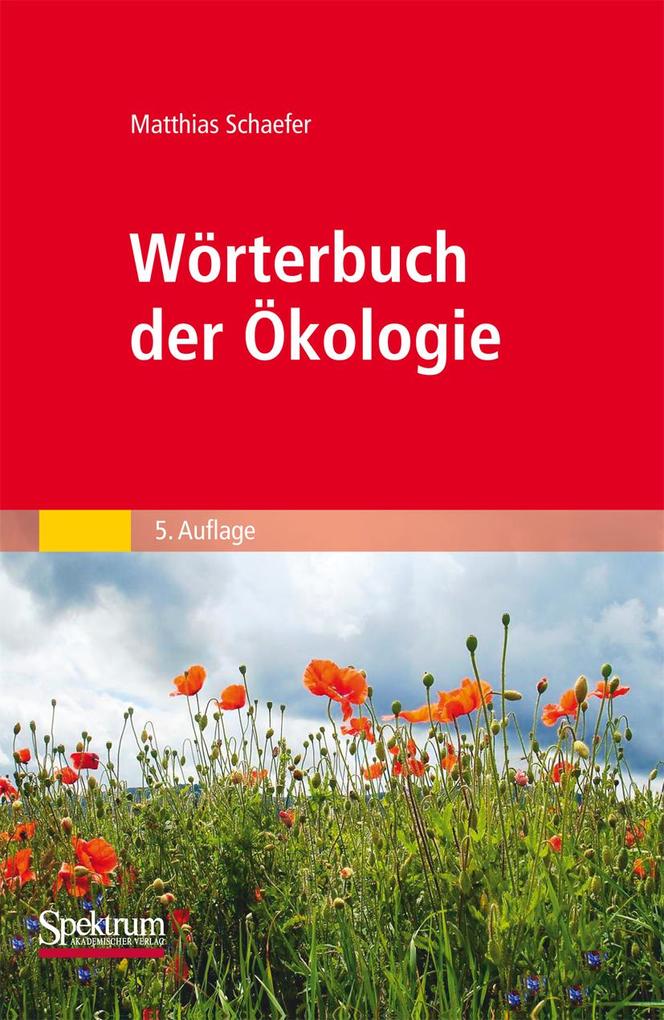 Wörterbuch der Ökologie - Matthias Schaefer
