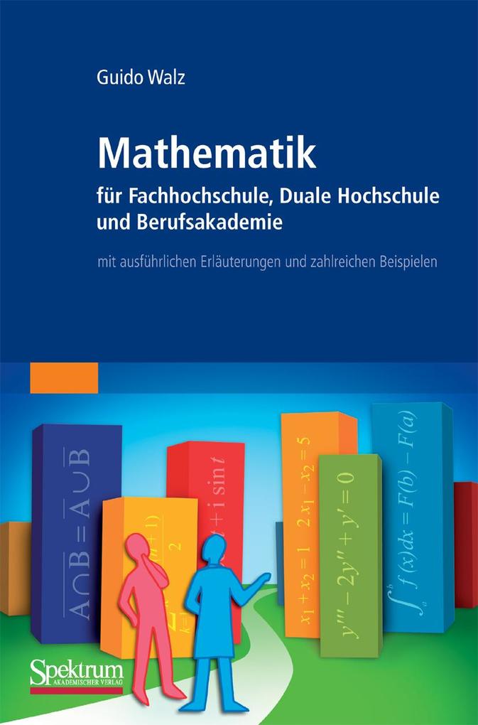 Mathematik für Fachhochschule Duale Hochschule und Berufsakademie - Guido Walz