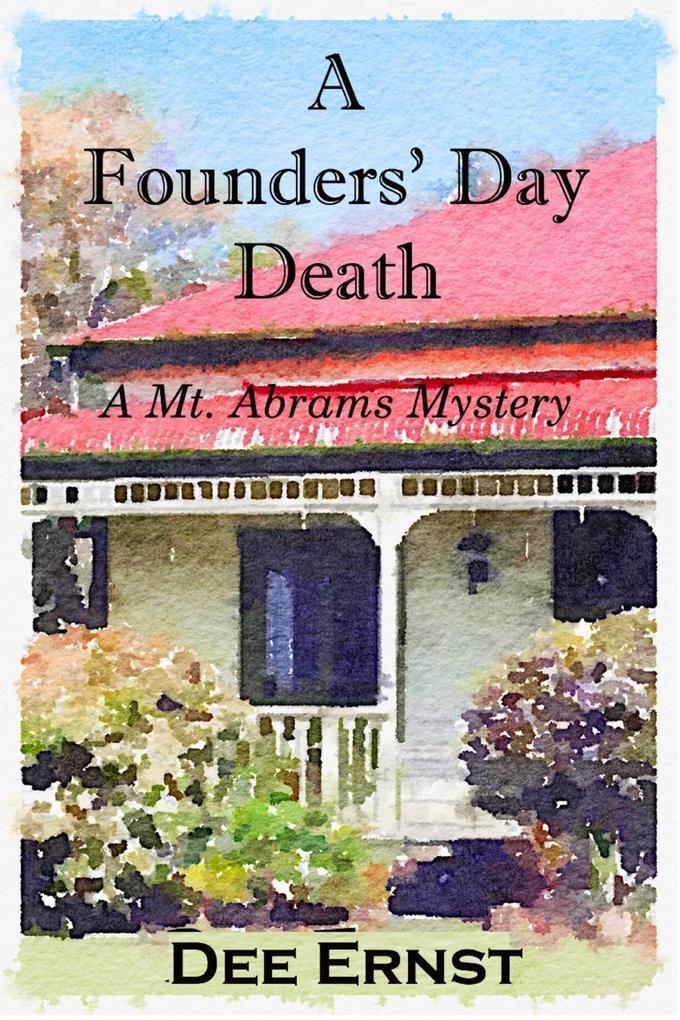 A Founders‘ Day Death (Mt. Abrams Mysteries #2)