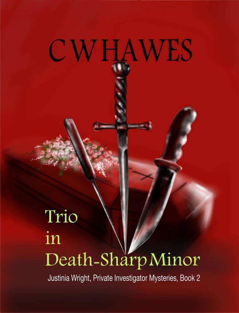 Trio in Death-Sharp Minor (Justinia Wright Private Investigator Mysteries #2)