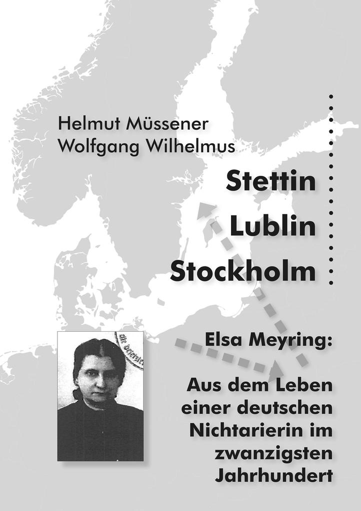 Stettin Lublin Stockholm - Wolfgang Wilhelmus/ Helmut Müssener
