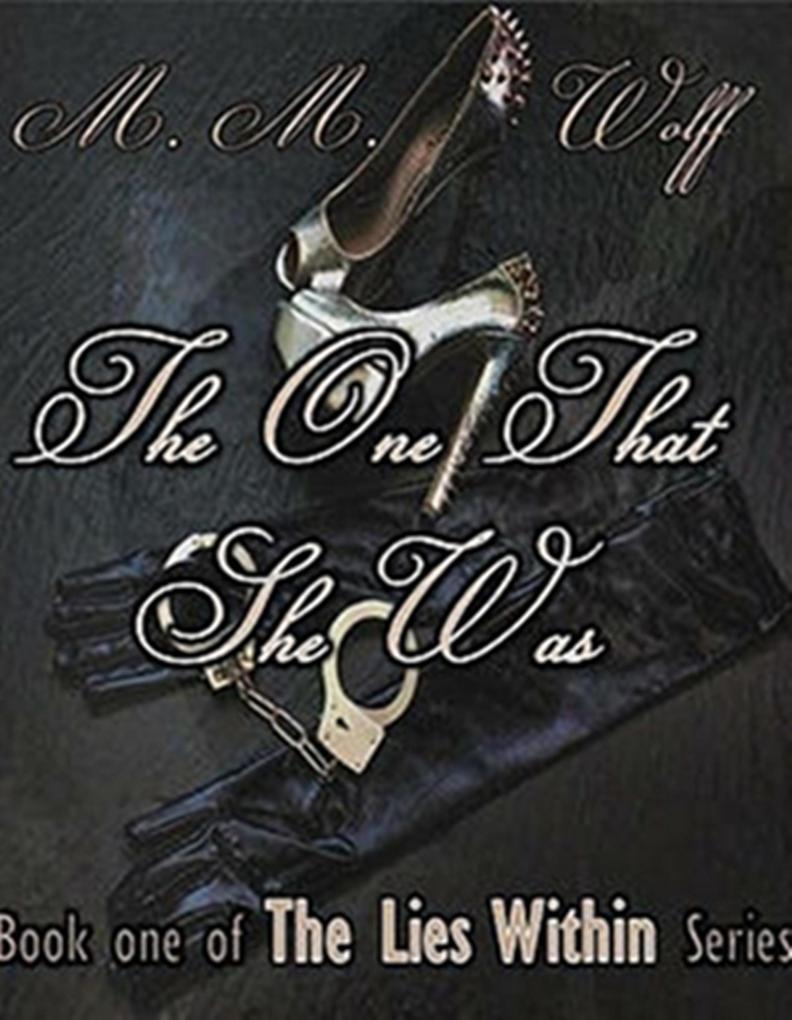 The One That She Was (The Lies Within Series #1)