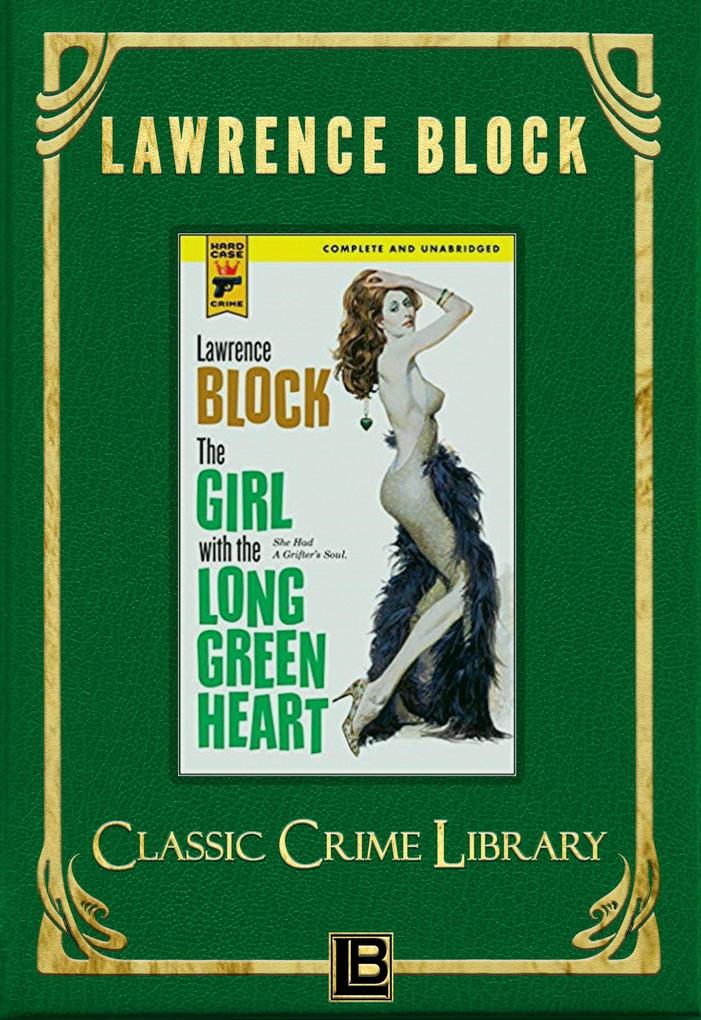 The Girl with the Long Green Heart (The Classic Crime Library #4)