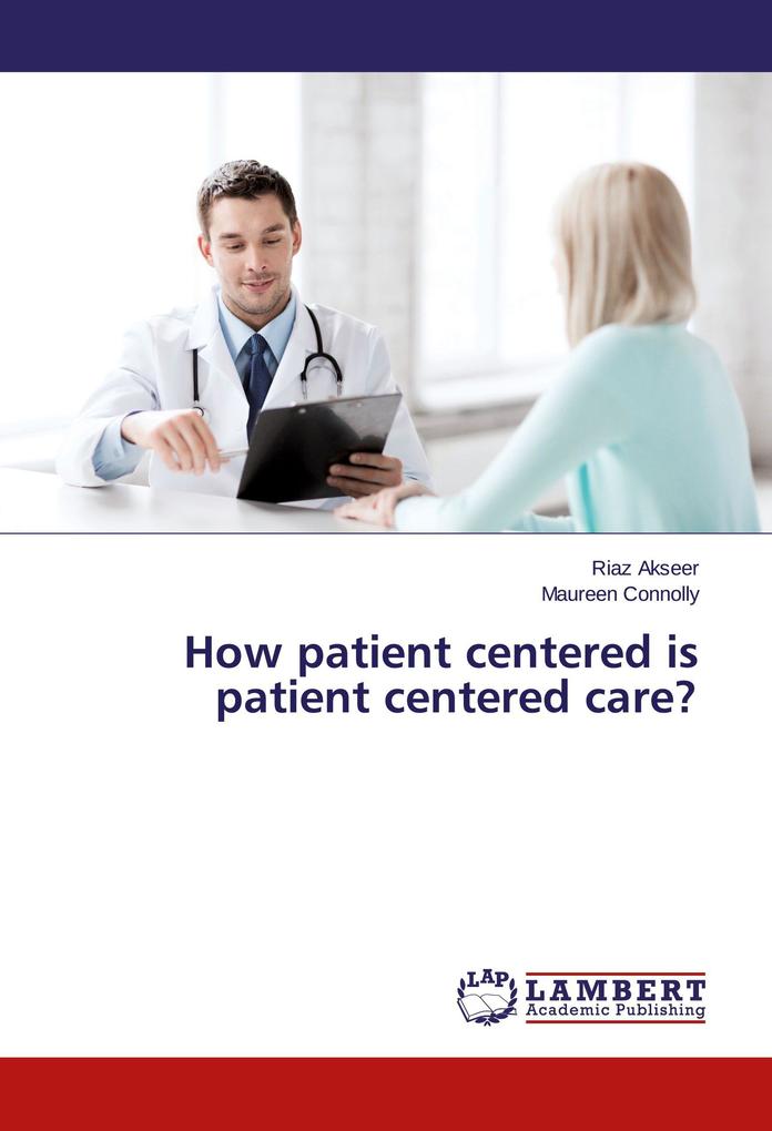 How patient centered is patient centered care?