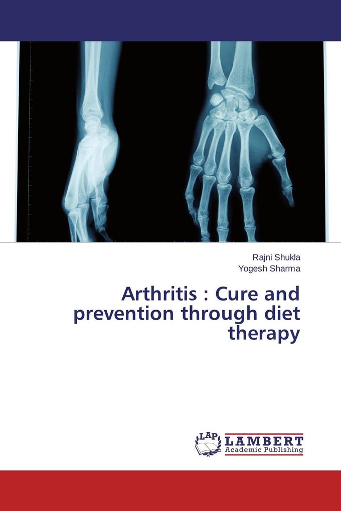 Arthritis : Cure and prevention through diet therapy