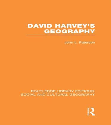 David Harvey‘s Geography (RLE Social & Cultural Geography)