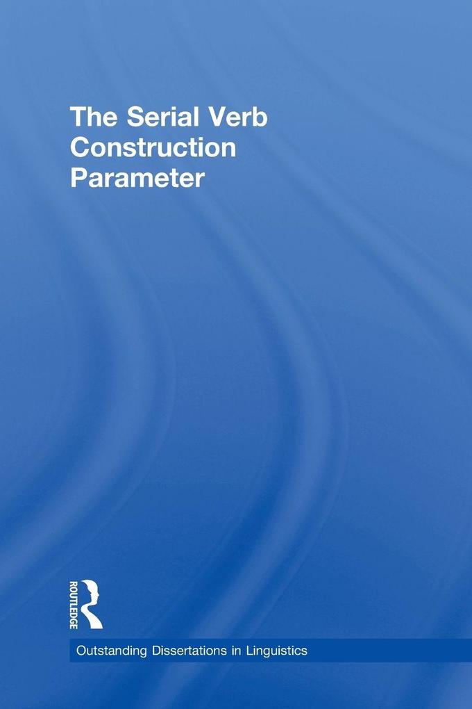 The Serial Verb Construction Parameter