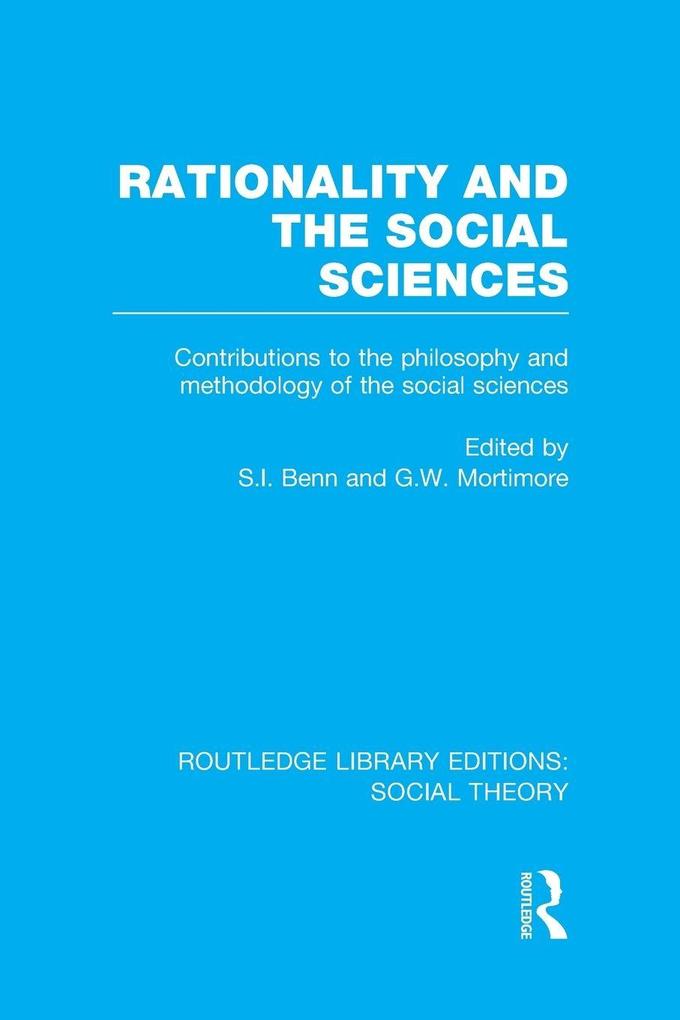 Rationality and the Social Sciences (RLE Social Theory)