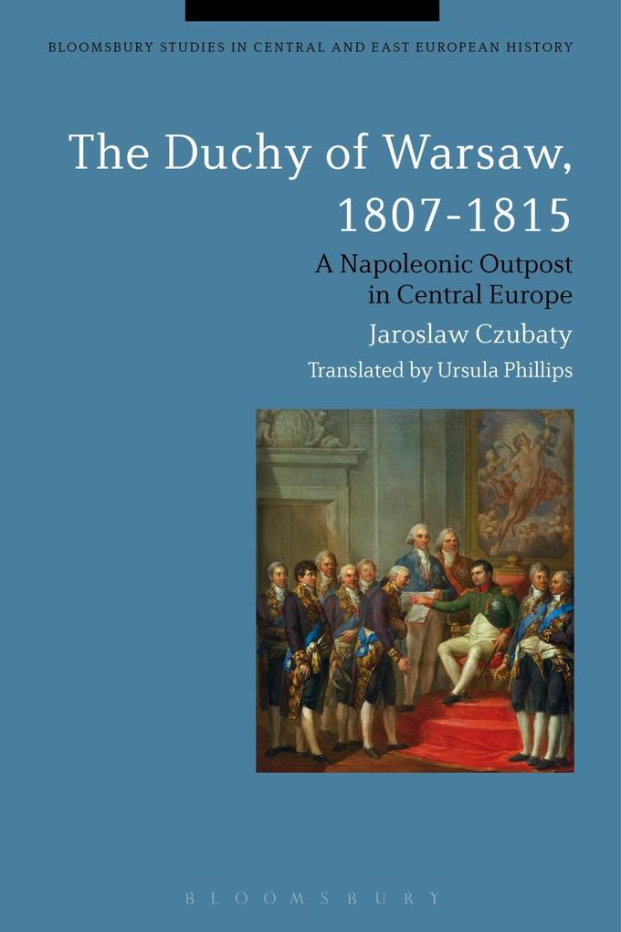 The Duchy of Warsaw 1807-1815
