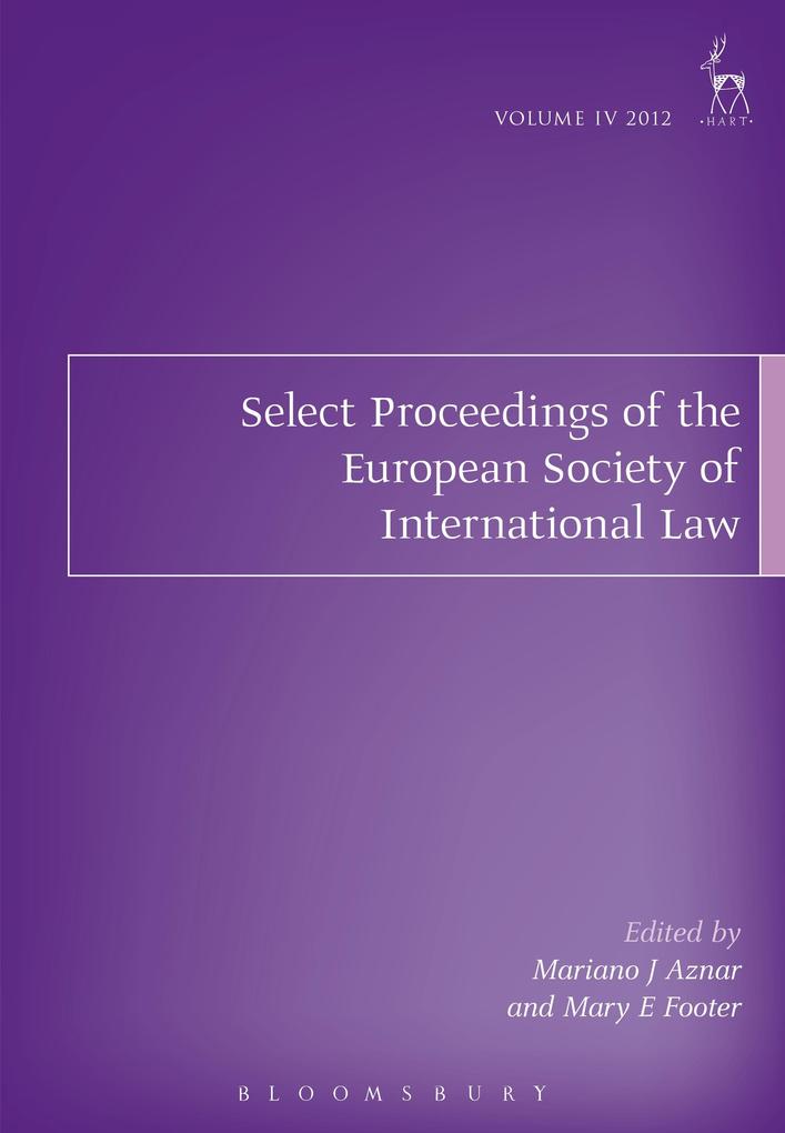 Select Proceedings of the European Society of International Law Volume 4 2012
