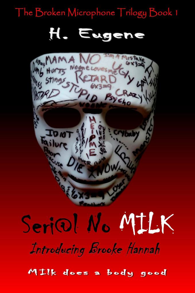 Seri@l No Milk (The Broken Microphone Trilogy #1)