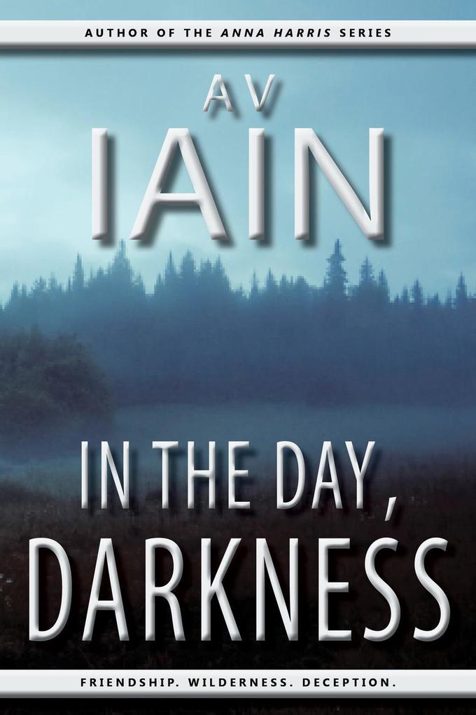 In The Day Darkness: A Novel