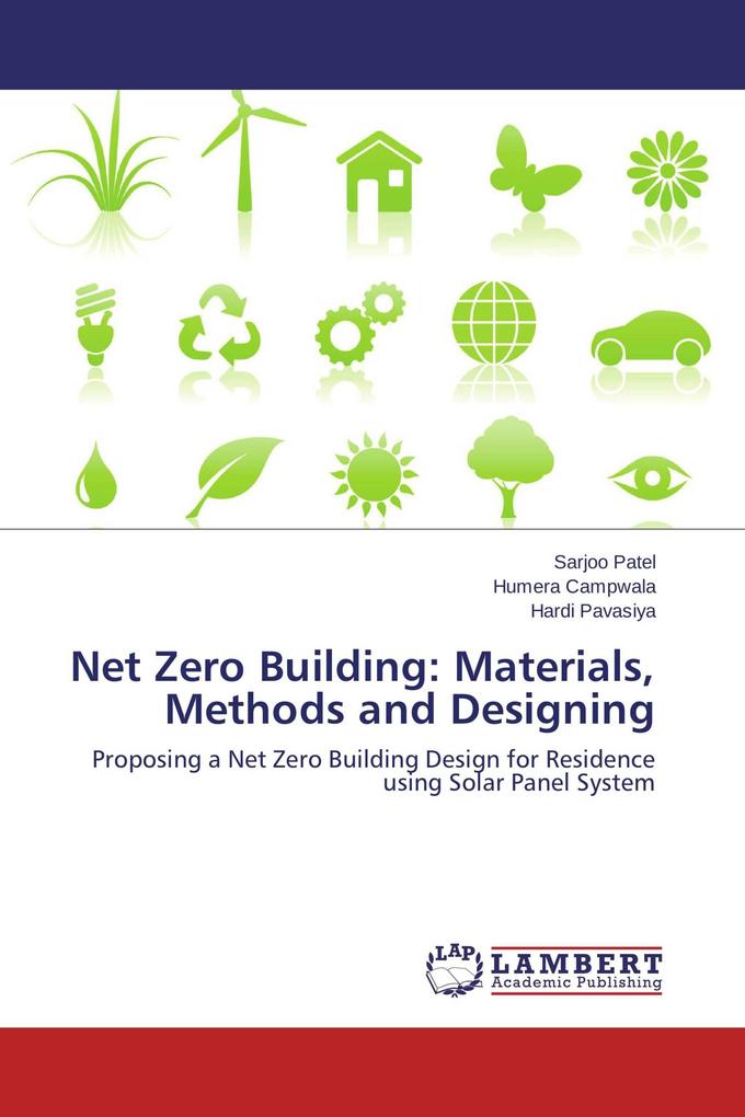 Net Zero Building: Materials Methods and Designing