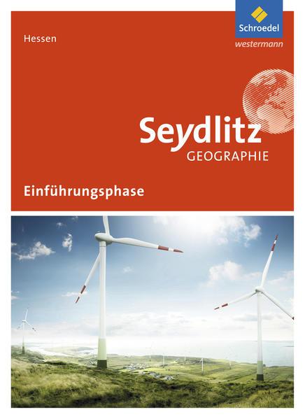 Seydlitz Geographie. Schülerband. Einführungsphase. Hessen - Reinhard Bok/ Volker Dorsch/ Alexander König/ Tammo Rock/ Hartmut Rupprecht