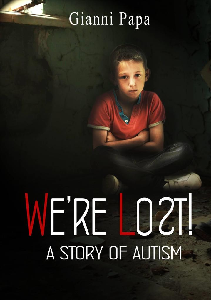 We‘re Lost! - A Story of Autism