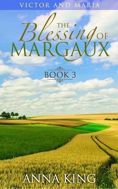 The Blessing of Margaux (Victor and Maria (Amish Romance) #3)