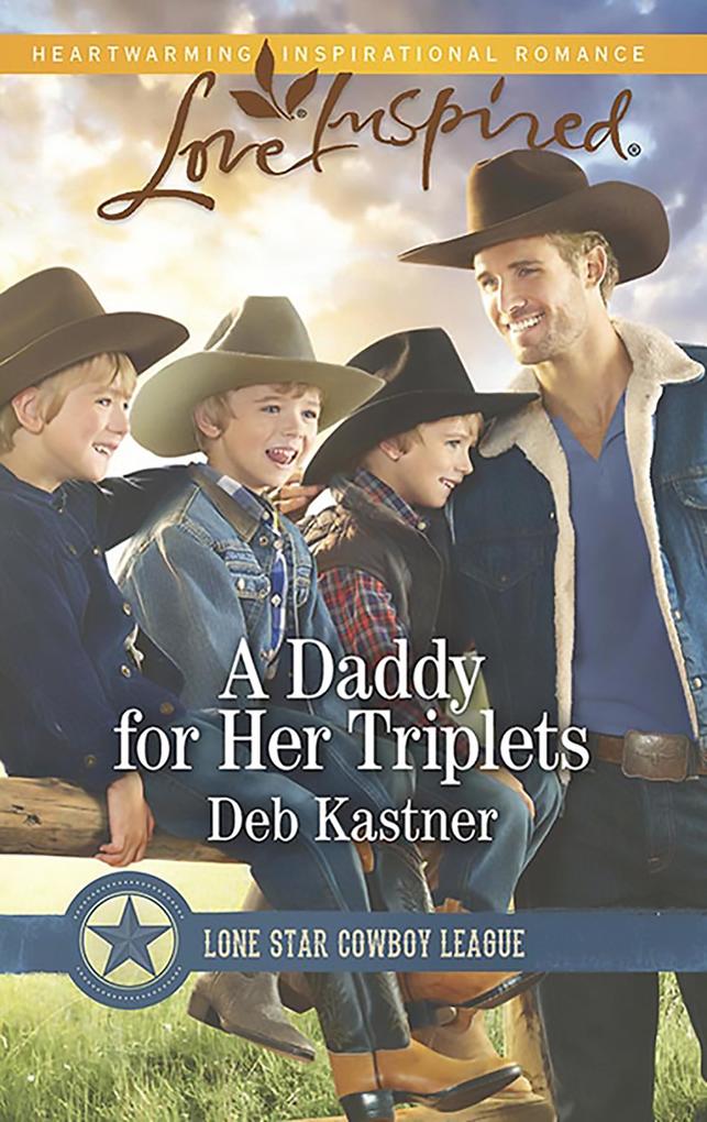 A Daddy For Her Triplets (Mills & Boon Love Inspired) (Lone Star Cowboy League Book 5)