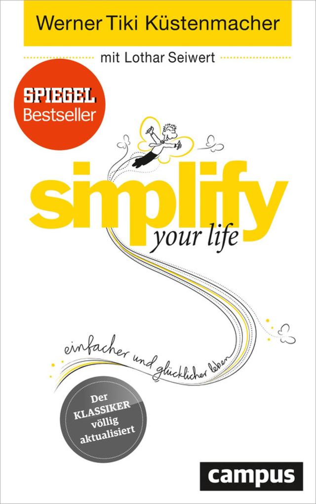 simplify your life - Werner Tiki Küstenmacher/ Lothar Seiwert