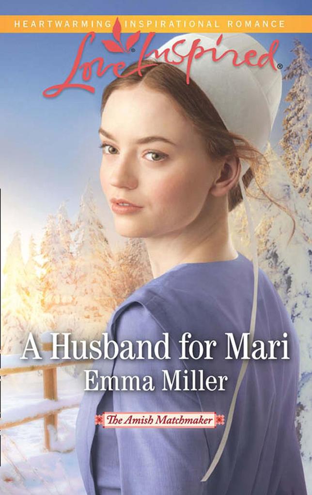 A Husband For Mari (Mills & Boon Love Inspired) (The Amish Matchmaker Book 2)