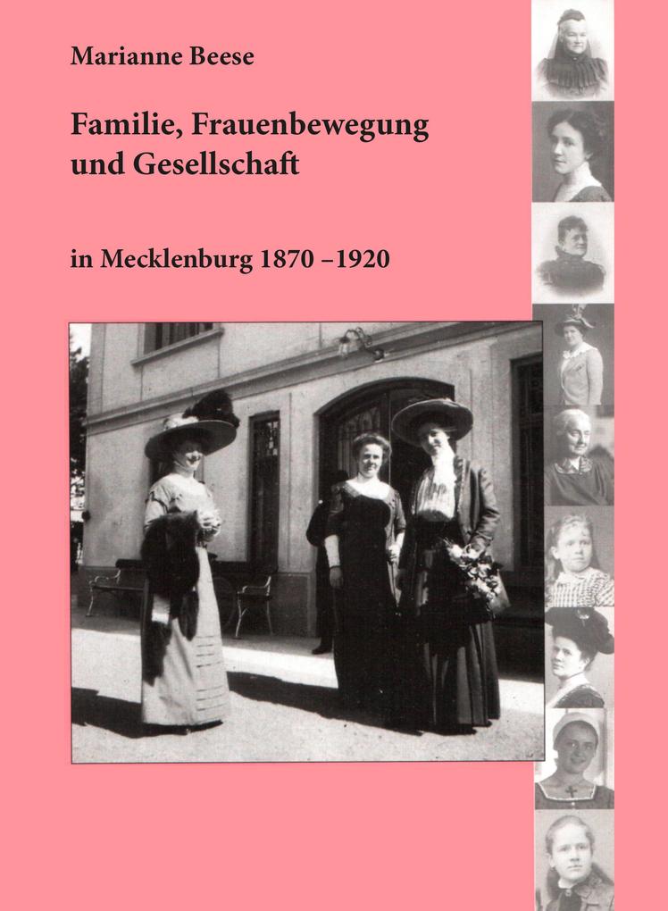 Familie Frauenbewegung und Gesellschaft in Mecklenburg 1870 - 1920