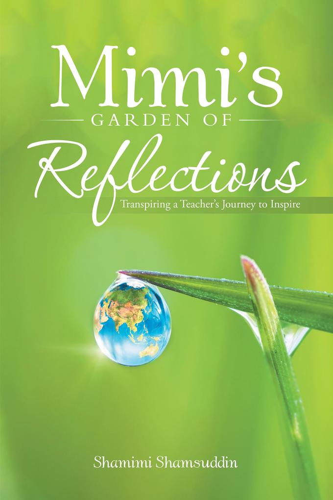 Mimi‘S Garden of Reflections