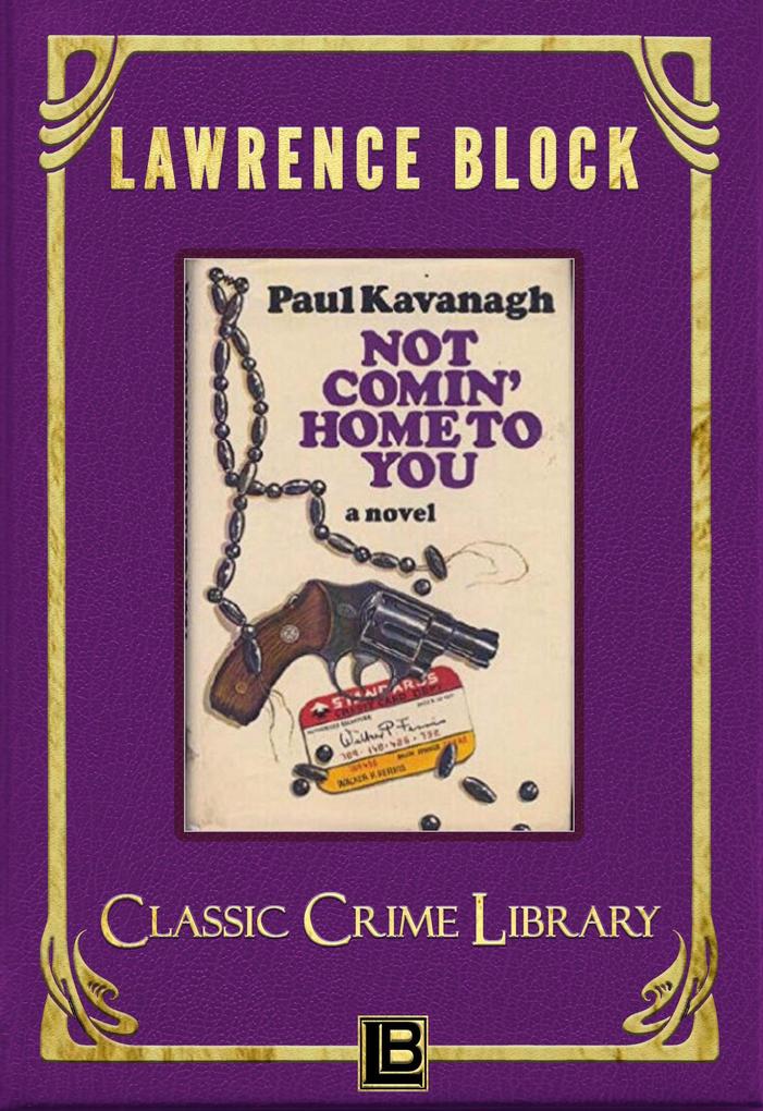 Not Comin‘ Home to You (The Classic Crime Library #8)