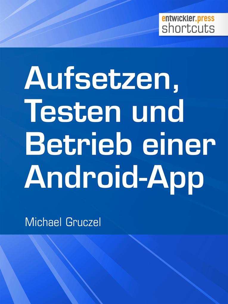 Aufsetzen Testen und Betrieb einer Android-App