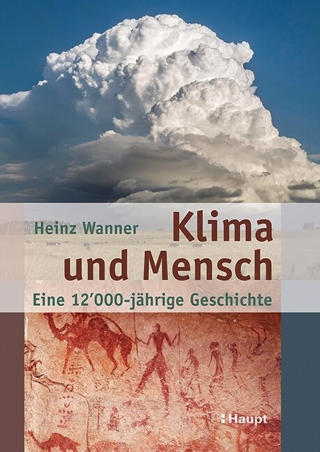 Wanner, H: Klima und Mensch - eine 12'000-jährige Geschichte