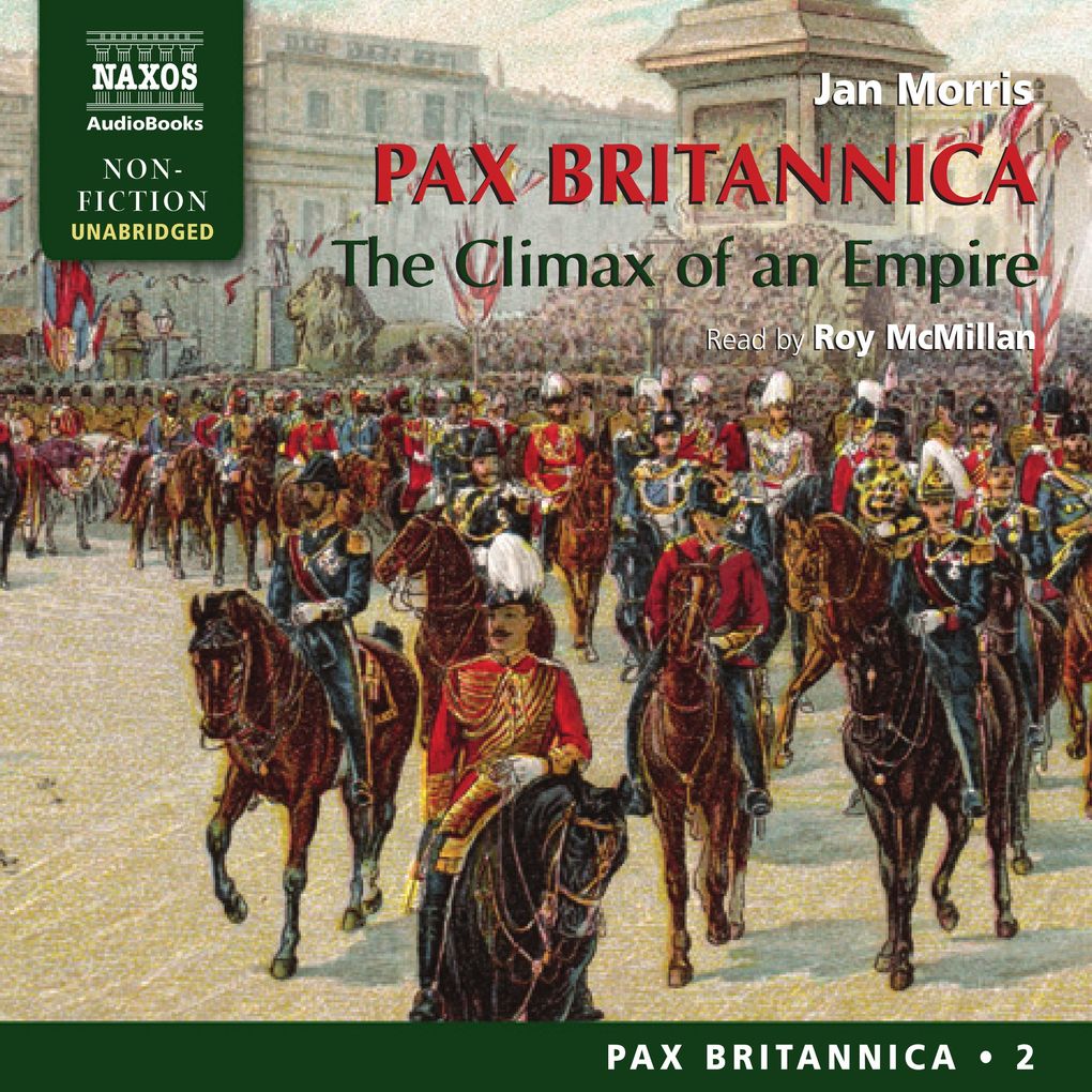 Pax Britannica - The Climax of an Empire (Pax Britannica Book 2) (Unabridged)
