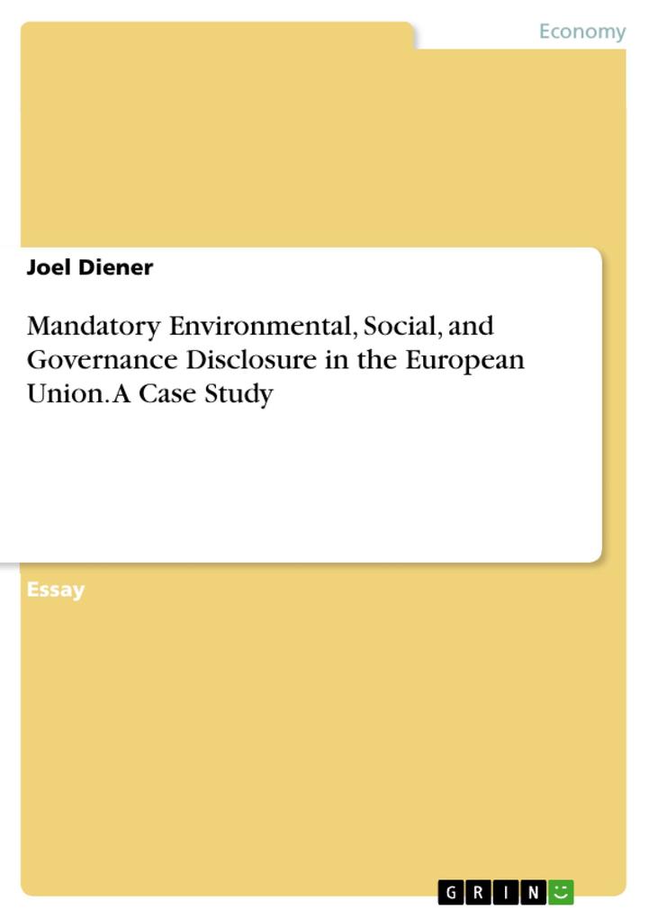 Mandatory Environmental Social and Governance Disclosure in the European Union. A Case Study