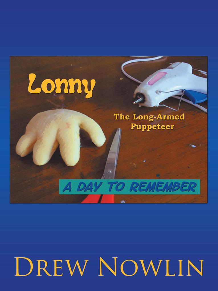 Lonny the Long Armed Puppeteer