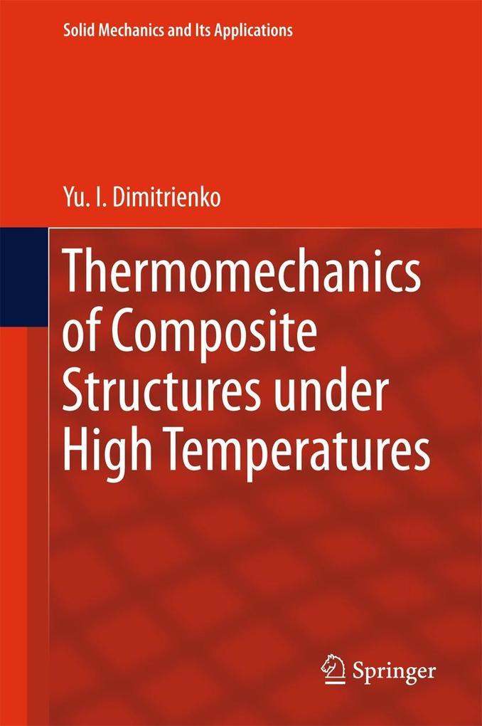 Thermomechanics of Composite Structures under High Temperatures