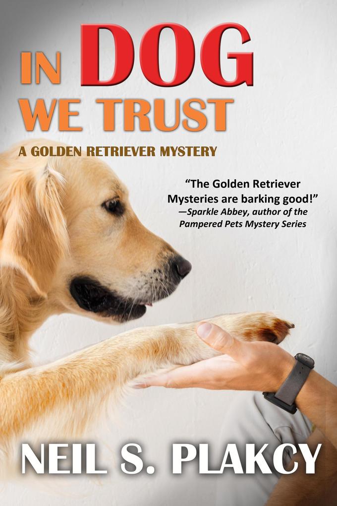 In Dog We Trust (Golden Retriever Mysteries #1)