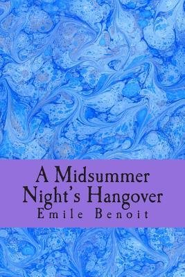 A Midsummer Night‘s Hangover