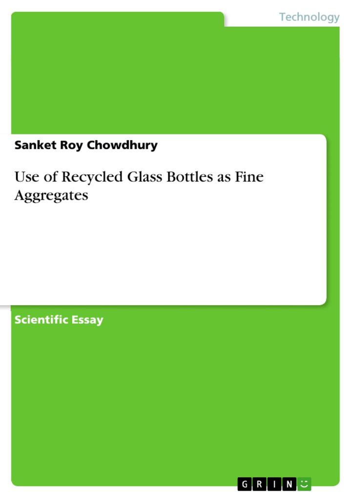 Use of Recycled Glass Bottles as Fine Aggregates
